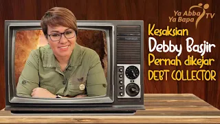 Kesaksian Debby Basjir  - Pernah Dikejar Debt Collector