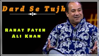 Dard Se Tujh Ko Mere Hai Bekarari | Rahat Fateh Ali Khan | Ghazal | Mirza Ghalib | HD