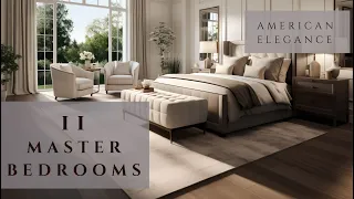 American Elegance: 11 Exquisite Master Bedroom Designs to Inspire Your Dreams