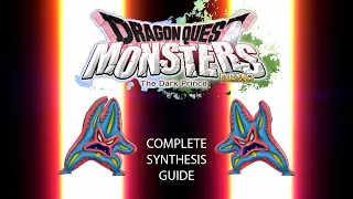 Dragon Quest Monsters: Dark Prince [DEMO] Complete Synthesis Guide