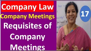 17. Company Meetings  "Requisites of Company Meetings" From Company Law Subject