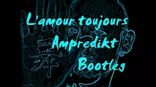 Gigi D'Agostino - L'amour toujours (Ampredikt Bootleg)