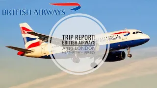 Trip Report! | London Heathrow - Jersey | British Airways A319