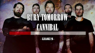 Bury Tomorrow - Cannibal - Karaoke (26) [Instrumental]