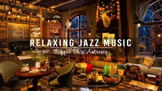 Relaxing Jazz Music to Working,Studying ☕ Cozy Coffee Shop Ambience & Smooth Jazz Instrumental Music