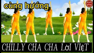 ❤️‍🩹 CHILLY CHA CHA - LỜI VIỆT// CÙNG HƯỚNG  ( Sôi động- đẹp -cover)❤️‍🩹❤️‍🩹. HƯỚNG DẪN BẤM 🔽.