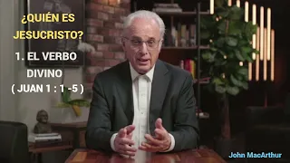 EL VERBO DIVINO ( Juan 1:1-5 ) - John MacArthur