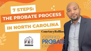 The 7 Steps to the Probate Process in North Carolina