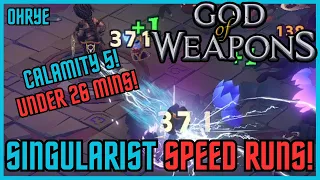 Singularist Speed Run! Under 26 mins! Calamity 5! God of Weapons!