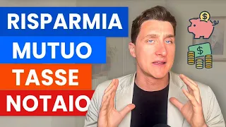 COMPRARE CASA | le 5 regole per risparmiare tasse, mutuo, notaio, assicurazione