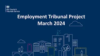 Employment Tribunal Reform Project – Bitesize on how to Register and find your ET case on MyHMCTS