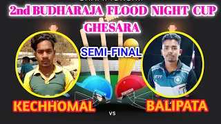 LIVE🔴Balipata VS Kechhomal//GHESARA//2nd BUDHARAJA FLOOD LIGHT TOURNAMENT//🏆🏆🏆