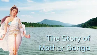 The Story of Mother Ganga and Bhagirath's Penance - Akshay Tritya Ganga Jayanti Ganga Dussehra Shiva