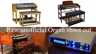 Raw Unofficial Organ Shoot Out!!!!