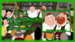 Family Guy - "My Drunken Irish Dad" (Instrumental)