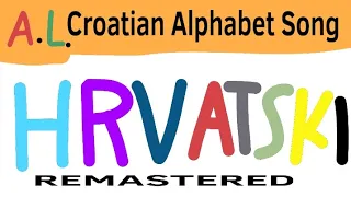 Croatian Alphabet Song (Remastered)