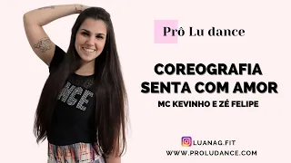 Senta com amor - Mc kevinho feat Zé Felipe | Dance (Coreografia) | Dance Vídeo