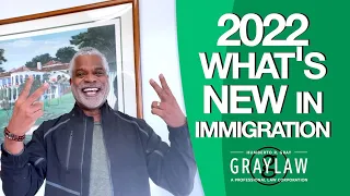 2022 Predictions for US Immigration - GrayLaw TV