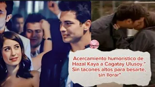 Acercamiento humorístico de Hazal Kaya a Cagatay Ulusoy."Sin tacones altos para besarte, sin llorar"