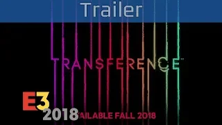 Transference - E3 2018 Trailer [HD]