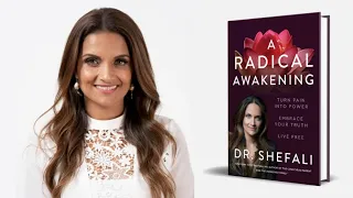 Dr. Shefali ~ A Radical Awakening
