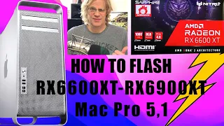 How to flash a RX6600XT RX6800XT RX6900XT for Mac Pro 5,1