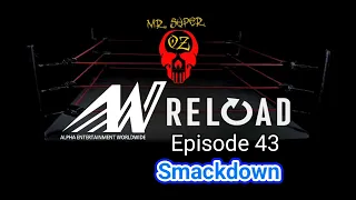 Alpha Entertainment Worldwide (RELOAD) Episode 43 Smackdown #aew #wwe #matthardy