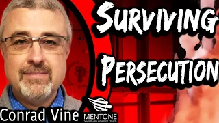 Surviving Persecution - Conrad Vine
