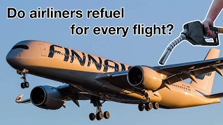 Do Airliners REFUEL for EVERY flight? TANKERING Procedure