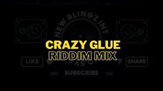 CRAZY GLUE RIDDIM MIXTAPE FEAT ALKALINE, MAVADO, SEAN PAUL DANCEHALL