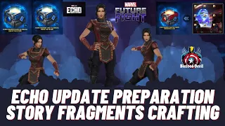 Echo T4 Update Preparation - Story Fragments Crafting | MFF