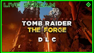 THE FORGE DLC (Shadow Of The Tomb Raider DLC Walkthrough)