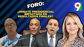 Foro: ¿El debate presidencial impactará en los resultados finales? | Nuria Piera