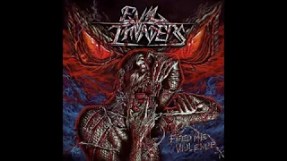 Evil Invaders - Feed Me Violence