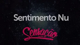 Grupo Sensação - Sentimento Nu