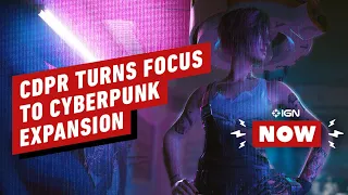 CD Projekt Red is Scaling Back Cyberpunk 2077 Support to Work On Expansion - IGN Now