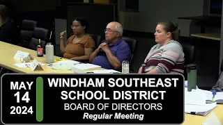 Windham Southeast School District Board Mtg 5/14/24