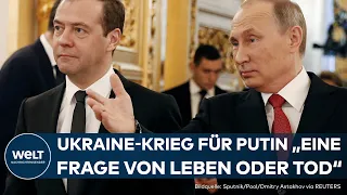 KAMPF UM UKRAINE: Für Putin ist Krieg gegen Kiew eine Schicksalsfrage - Medwedew droht mit Atomkrieg