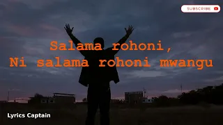 Ni Salama Rohoni Mwangu - Tenzi za rohoni lyrics