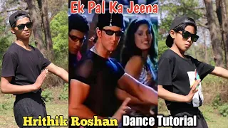 Ek Pal Ka Jeena | Hrithik Roshan Signature Step Tutorial | Footwork Dance | Kaho Naa Pyaar Hai