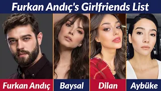 Girlfriends List of Furkan Andıç / Dating History / Allegations / Rumored / Relationship