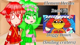 Element Heroes React To Doggy Down (Smiling Critters) Gacha Club READ IN DESCRIPTION