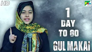 Gul Makai | 1 Day To Go | Reem Shaikh, Divya Dutta, Atul Kulkarni | AKA Malala Yousufzai