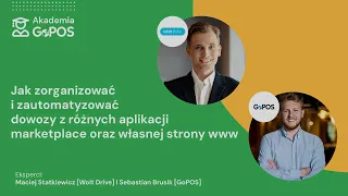 Akademia GoPOS: Jak zorganizować i zautomatyzować dowozy z różnych aplikacji i własnej strony www