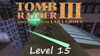 Tomb Raider 3 Walkthrough - Level 15: City