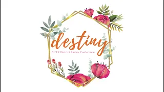 SCTX Destiny Ladies Conference 2022  - Thursday, March 31, 2022  Evening Service