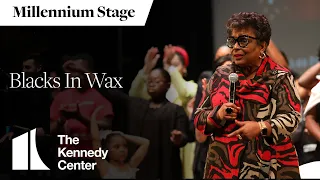 Blacks In Wax - Legends and Likeness: The Power of Black History - Millennium Stage (March 18, 2023)