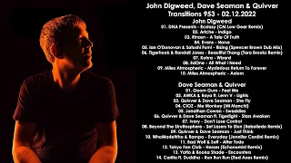 JOHN DIGWEED (UK), DAVE SEAMAN (UK) & QUIVVER (UK) @ Transitions 953 02.12.2022