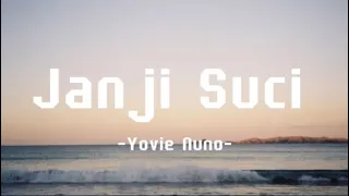 Janji Suci - Yovie Nuno |Lirik