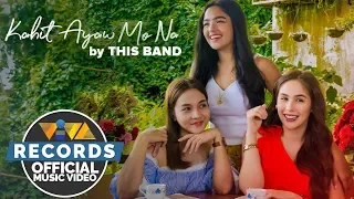 Kahit Ayaw Mo Na - This Band [Official Music Video with movie clips]